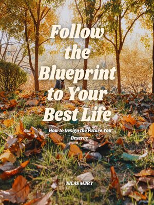 cover image of Follow the Blueprint to Your Best Life